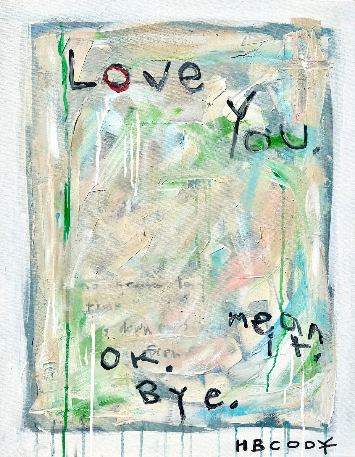 Love you. Mean it.