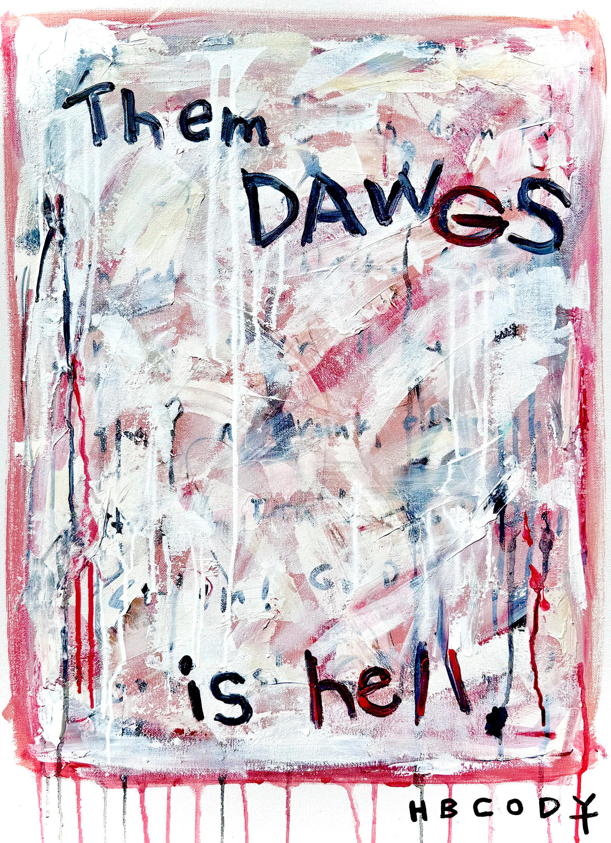 Them Dawgs is hell.