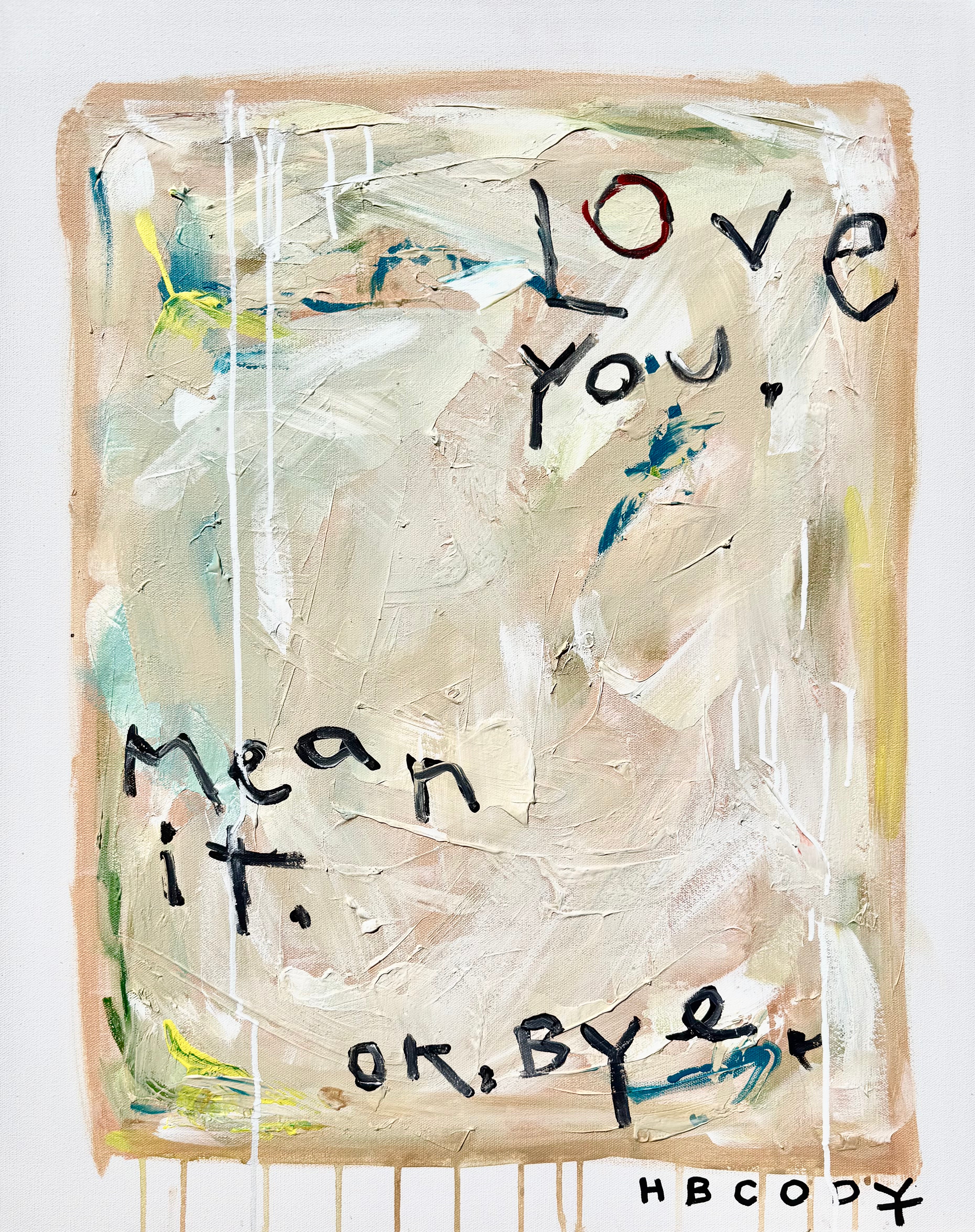 Love you. Mean it.