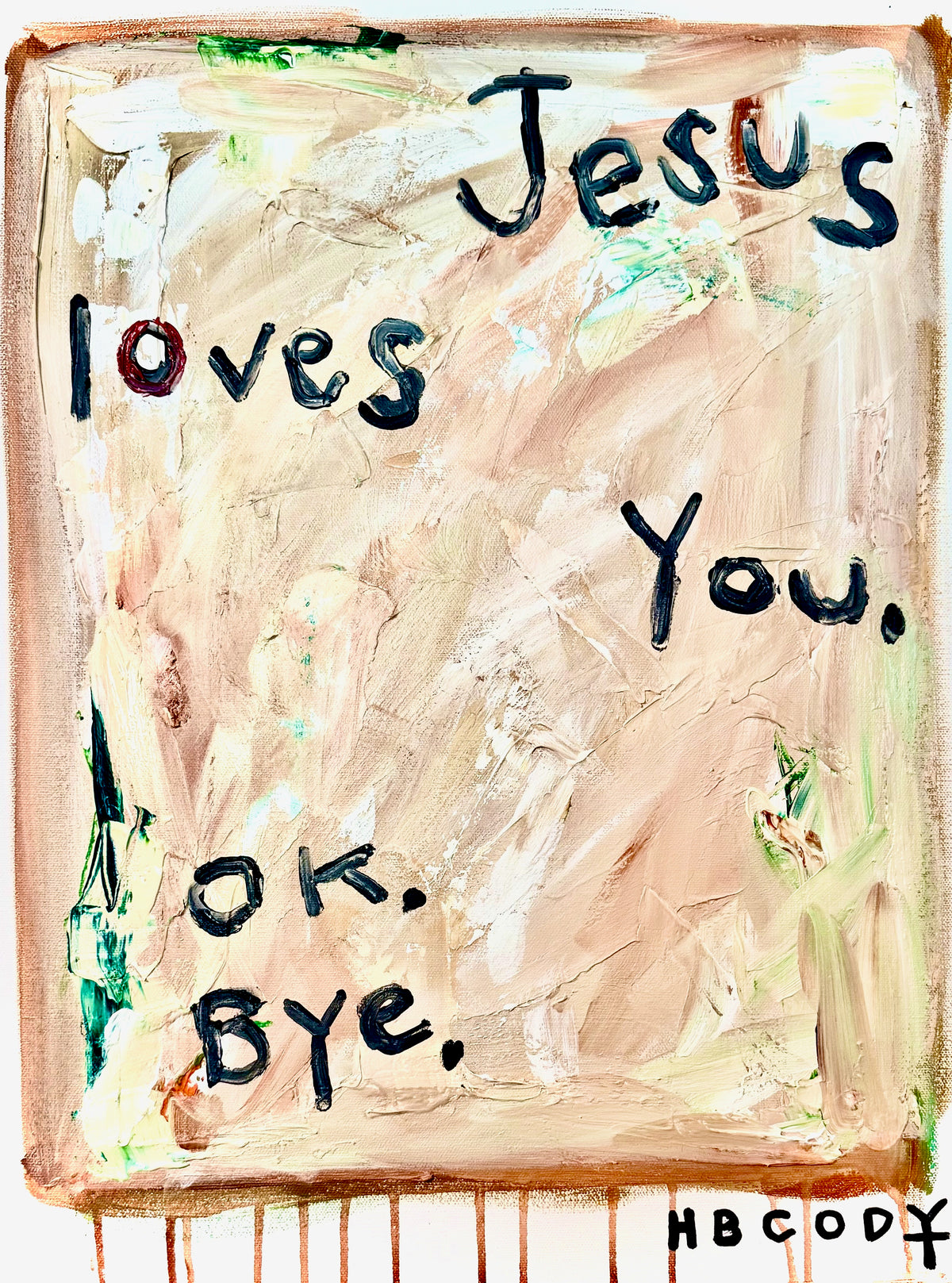 Jesus love you. Ok. Bye.