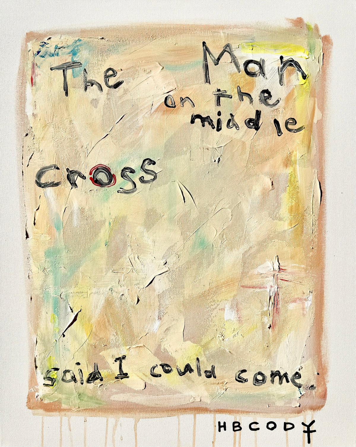 The Man on the middle cross said I could come.